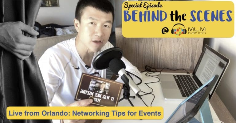 Special MLM Nation podcast episode on the life of an entrepreneur and tips on networking at events that'll expand your list for network marketing success