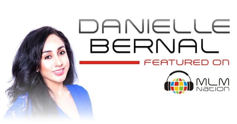 Danielle Bernal shares expert tips on how to recruit effectively in a completely cold market and grow your network marketing business. MLM Nation podcast episode