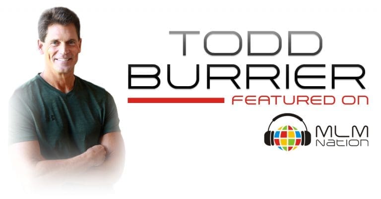 Todd Burrier, network marketing leader featured on MLM Nation podcast