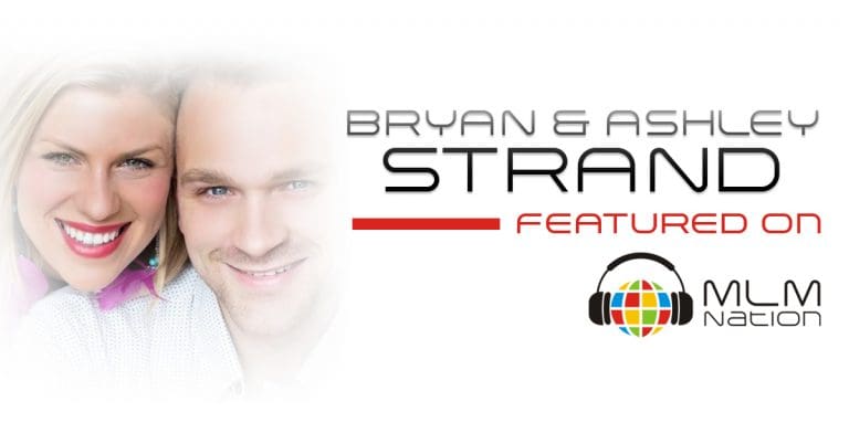 Bryan and Ashley Strand network marketing on MLM Nation podcast