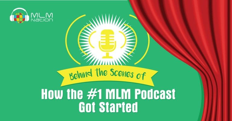 How the #1 MLM Podcast Got Started