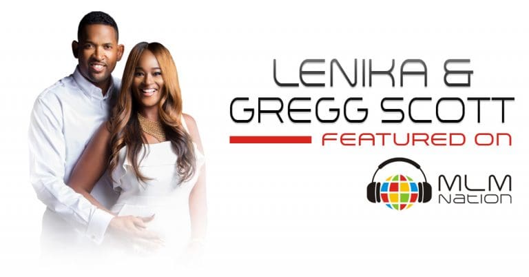 Gregg and Lenika Scott share how to study the top network marketing leaders and implement what it takes to be successful in MLM