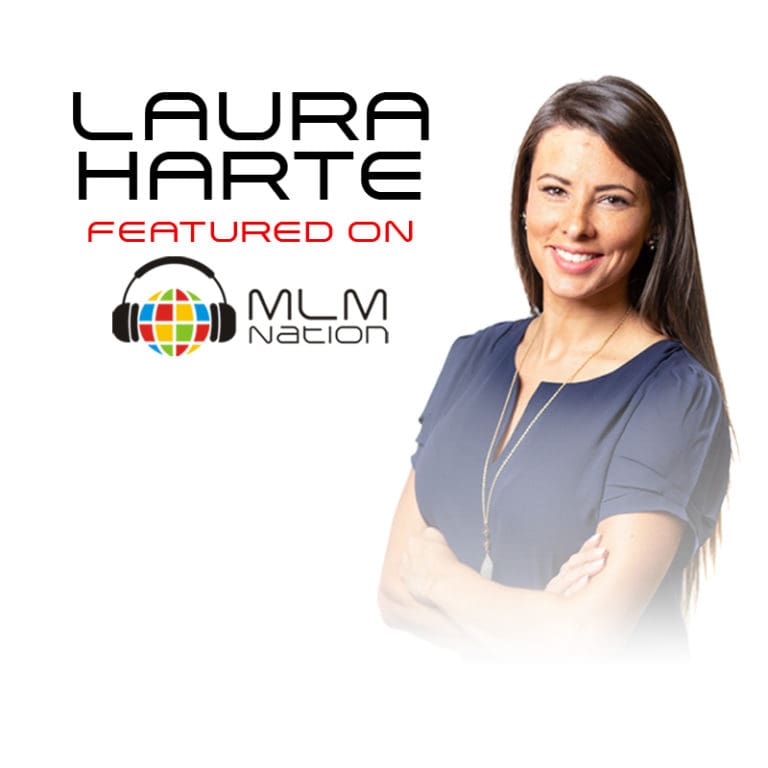 Laura Harte shares strategies to raise your price confidently and become more successful than ever in network marketing on MLM Nation podcast