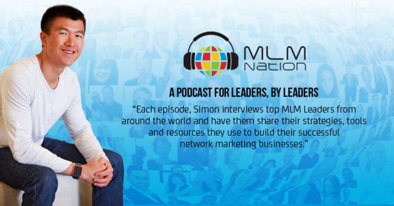 network marketing podcast called MLM Nation. MLM podcast host is Simon Chan