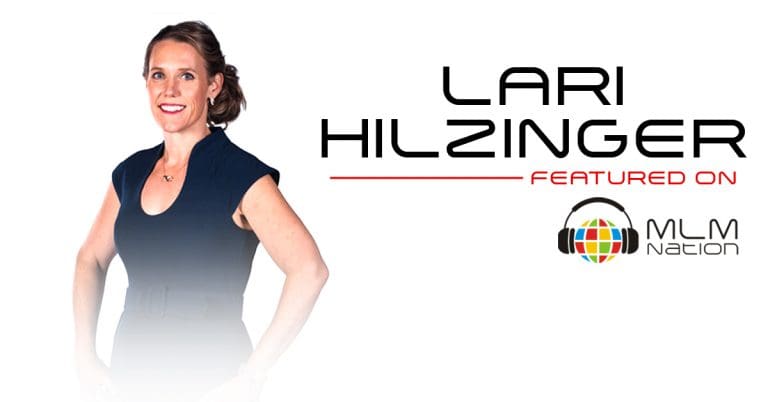 Lari Hilzinger explains why success in network marketing isn’t magic but a rediscovered ability to grow and achieve your goals.