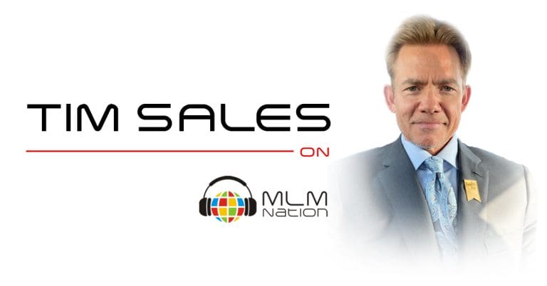 Tim Sales featured on MLM Nation network marketing podcast