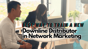 Best way to train a new person in network marketing so your downline takes fast action