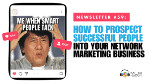 How to Prospect Successful People Into Your Network Marketing Business