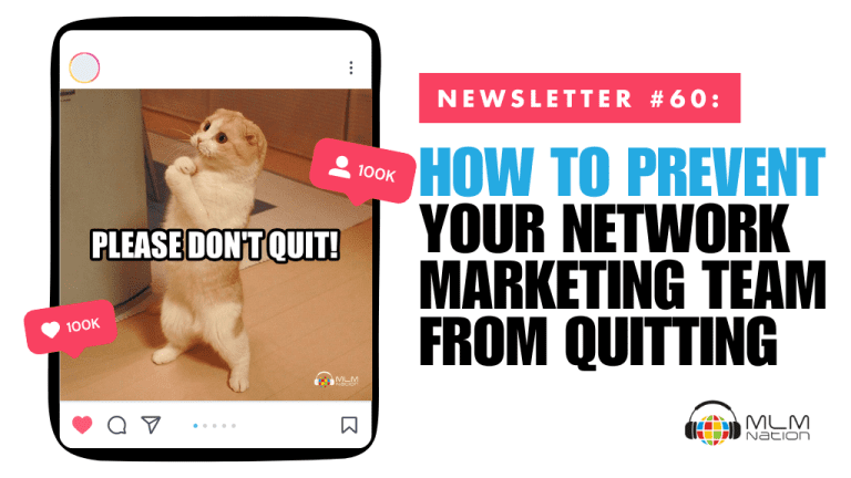 How to Prevent Your Network Marketing Team from Quitting