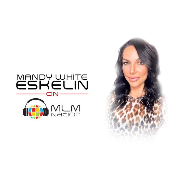 Network marketing podcast and training Mandy White Eskelin