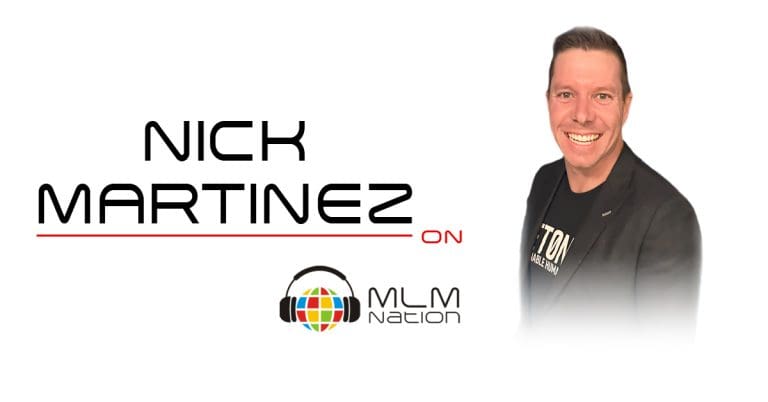 Nick Martinez featured on MLM Nation network marketing podcast